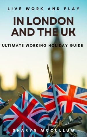 Live Work and Play in London and the UK front cover with UK flags and Big Ben.