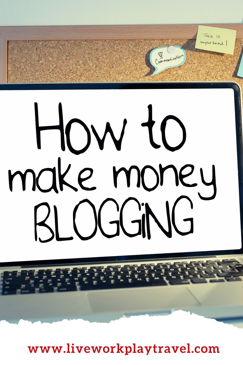 Laptop with words How to Make Money Blogging.