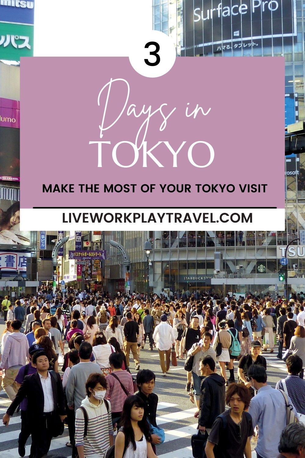 Shibuya Crossing Is A Must See On This 3 Day Tokyo Itinerary.