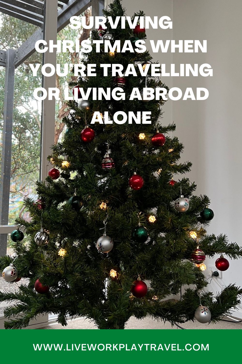 Christmas Tree with baubles to helps surviving Christmas when you're travelling or living abroad alone.